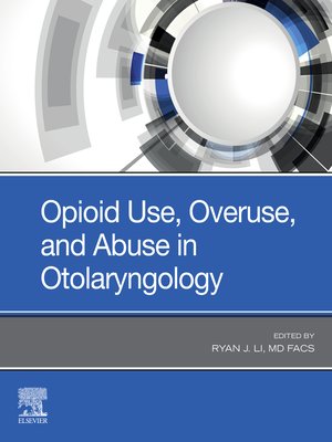 cover image of Opioid Use, Overuse, and Abuse in Otolaryngology--E-Book